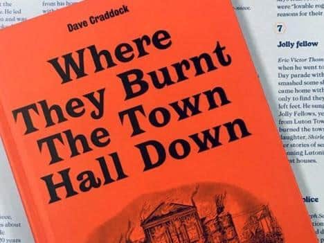 Where They Burnt The Town Hall Down