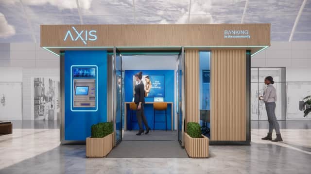 The banking hub. Picture: AXIS