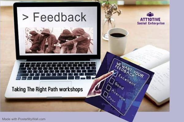 Taking The Right Path workshop feedback
