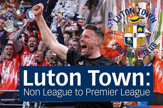 Luton Town's amazing journey from non league to Premier League in just nine seasons is told in our documentary