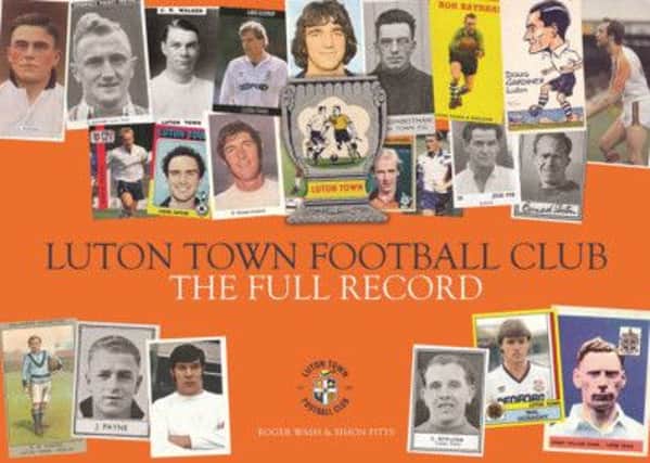 Luton Town Football Club: The Full Record